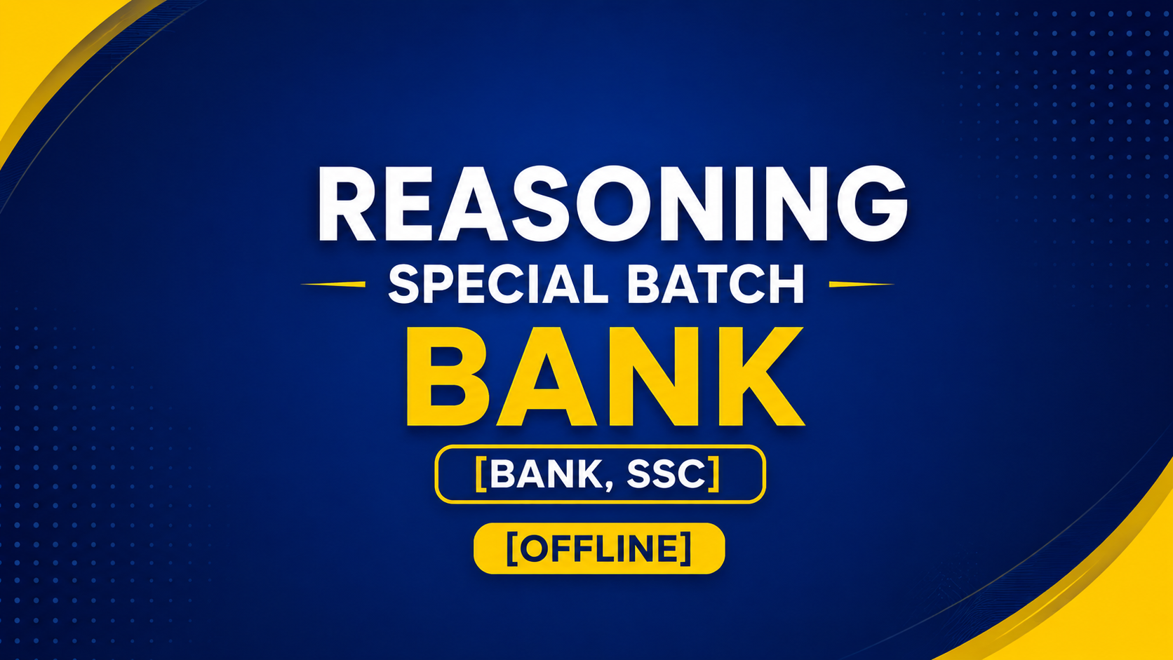 Reasoning Special batch bank